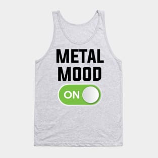 METAL MOOD ON Tank Top